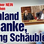 «Σόιμπλε σ’ ευχαριστούμε για το “όχι” στους χρεοκοπημένους Έλληνες»
