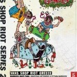 VANS SHOP RIOT GREECE: Το μεγαλύτερο πανευρωπαϊκό street skate contest