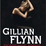 Η Popaganda σας κάνει δώρο το «Αιχμηρά αντικείμενα» και το «Σκοτεινός τόπος» της Τζίλιαν Φλιν