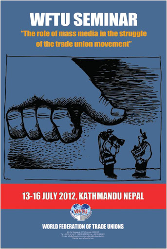 Συνδικαλιστικό Σεμινάριο: ο ρόλος των ΜΜΕ στον αγώνα του συνδικαλιστικού κινήματος. 13-16 Ιουλίου 2012, Κατμαντού, Νεπάλ.
