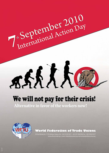 Δεν θα πληρώσουμε για την κρίση τους. Εναλλακτική προς όφελος των εργαζομένων τώρα! Παγκόσμια ημέρα δράσης, 7 Σεπτεμβρίου 2010.