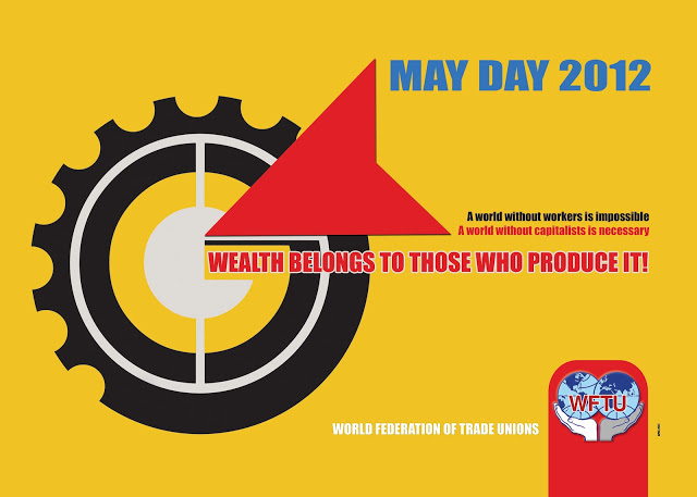 Ο πλούτος ανήκει σε αυτούς που τον παράγουν! Πρωτομαγιά 2012.