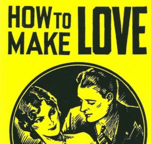 Πώς να κάνετε έρωτα σύμφωνα με έναν οδηγό του 1936