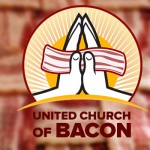 Δοξάστε το μπέϊκον! Μία θρησκεία που συγκεντρώνει 4.000 άτομα