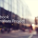 Journalism Project: Το Facebook εμβαθύνει τις σχέσεις του με τα ΜΜΕ