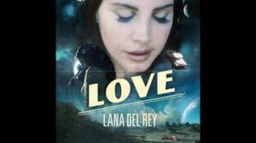 Ακούστε το καινούργιο κομμάτι της Lana Del Rey με τίτλο «Love»