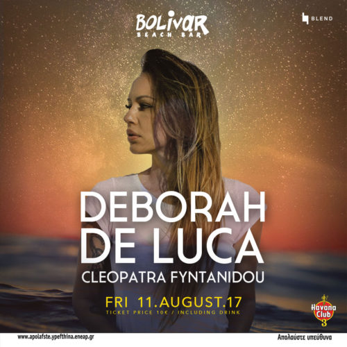Την Παρασκευή 11 Αυγούστου η dj/ producer Deborah De Luca επιστρέφει στο Bolivar Beach Bar