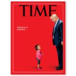 Συγκλονίζει το νέο εξώφυλλο του TIME, με πρωταγωνιστή τον Τραμπ και ένα 2χρονο προσφυγόπουλο [ΕΙΚΟΝΑ-BINTEO]