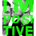 Ένα ενημερωτικό διήμερο ενάντια στη προκατάληψη για τον HIV που φωνάζει “I’m Positive”