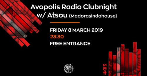 Avopolis Radio club night w/ guest Dj ATSOU (MadorasIndahouse) στην Crust