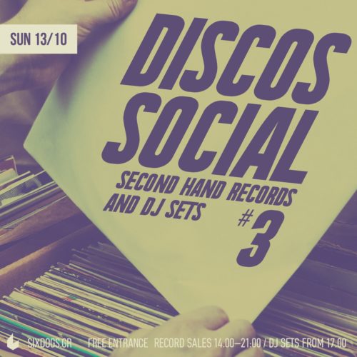 Discos Social #3: Μια ημέρα γεμάτη δίσκους και dj sets στο six d.o.g.s.