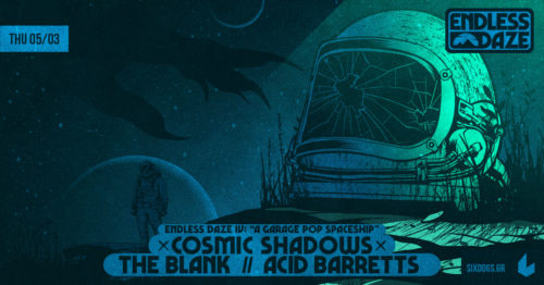 Cosmic Shadows, The Blank και Acid Barretts ζωντανά στο six d.o.g.s.