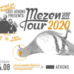 “Lost In Athens”: Ο γαστρονομικός θίασος «Μεζεν» χάνεται στα στενά της Αθήνας…