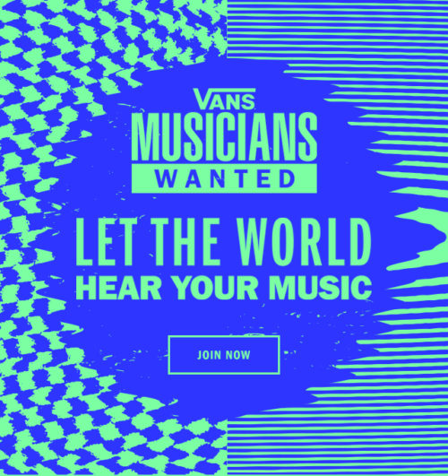 Η Vans ανακοινώνει την έναρξη του παγκόσμιου μουσικού διαγωνισμού “Musicians Wanted”