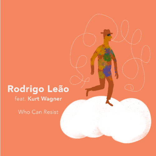 Who Can Resist: H μοναδική συνεργασία του Rodrigo Leão με τον Kurt Wagner