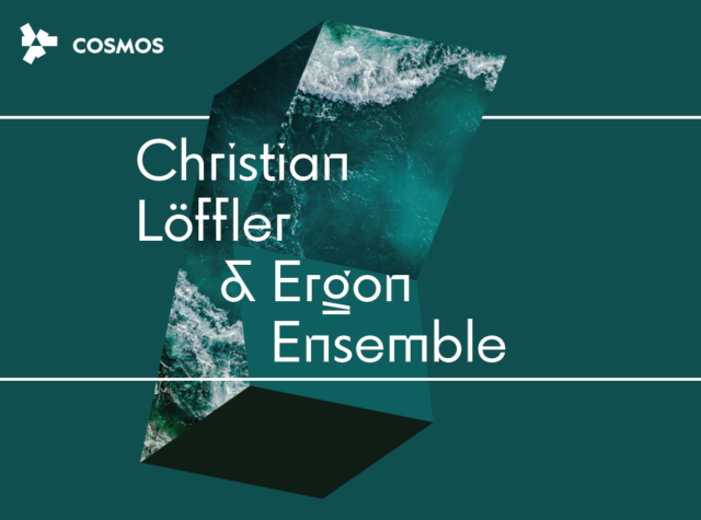 «Christian Löffler & Ergon Ensemble» και «Lighthouse Sessions: Νίκος Ξυδάκης» στο ΚΠΙΣΝ