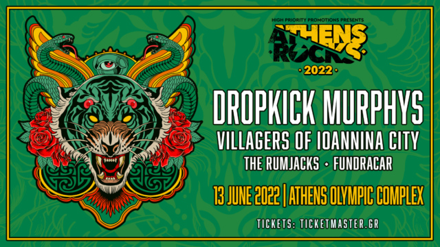 Dropkick Murphys, Villagers of Ioannina City, The Rumjacks και Fundracar υπόσχονται ένα ατελείωτο μουσικό πάρτι στην καρδιά του καλοκαιριού!