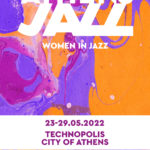 H Τεχνόπολη Δήμου Αθηναίων παρουσιάζει το 21o Athens Jazz, με θέμα τις γυναίκες της jazz