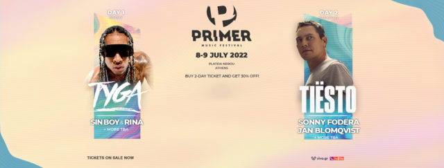 Οι TIESTO, Jan Blomqvist, Sony Fodera, TYGA, Sin Boy & Rina έρχονται στο Primer Music Festival