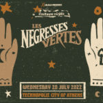 Οι Les Negresses Vertes έρχονται στην Ελλάδα για δύο εμφανίσεις σε Θεσσαλονίκη και Αθήνα, στις 19 και 20 Ιουλίου