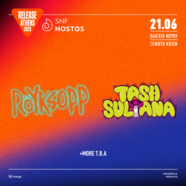 Release Athens x SNF Nostos: Οι Röyksopp στη Πλατεία Νερού και οι Tash Sultana στο Ξέφωτο ΚΠΙΣΝ headliners στις 21 Ιουνίου