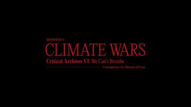 MedPhoto 5: CLIMATE WARS – Critical Archives VI: We Can’t Breathe