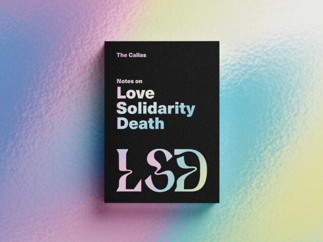 «Love Solidarity Death (L.S.D.): The Book»: Μια παρουσίαση βιβλίου, μια έκθεση με εικαστικά έργα και μια performance