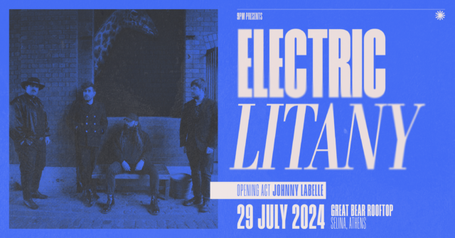 Electric Litany: Ζωντανά στην Αθήνα στην Ταράτσα του Selina