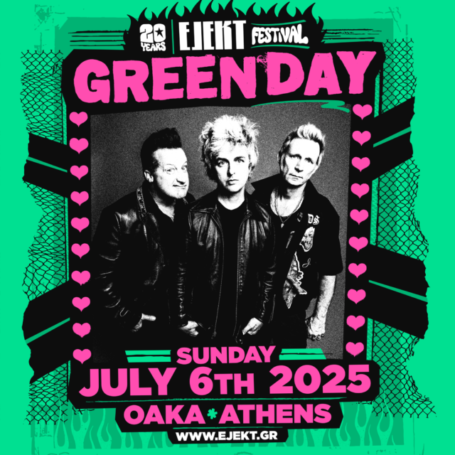 Ejekt Festival 2025: Οι Green Day για πρώτη φορά στην Ελλάδα