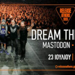 Dream Theater, Mastodon, Haken: Μια metal γιορτή στο Release Athens 2025