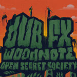 OPEN SECRET SOCIETY TOUR 2025: DUB FX  & WOODNOTE